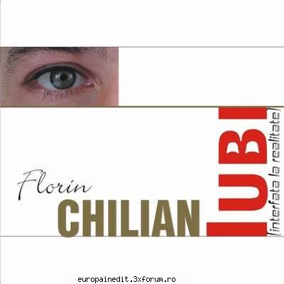 Florin Chilian - Iubi[Full Album] - 1. Ursitoare 2. Lumi albe 3. So why 4. Vecina de - Albume